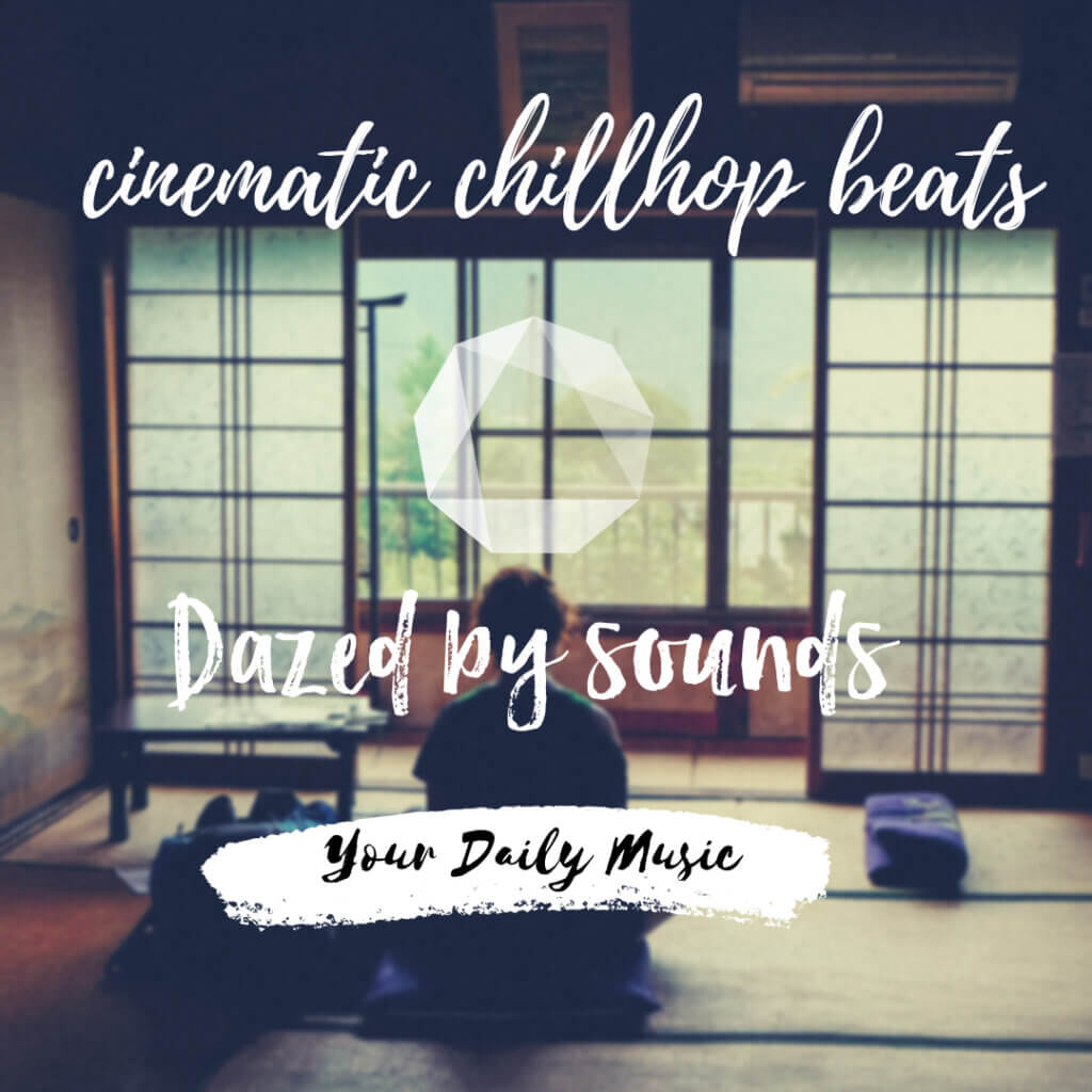 |Chillhop, Jazzhop, Trip Hop, Instrumental Hip Hop| - Dazed by sounds